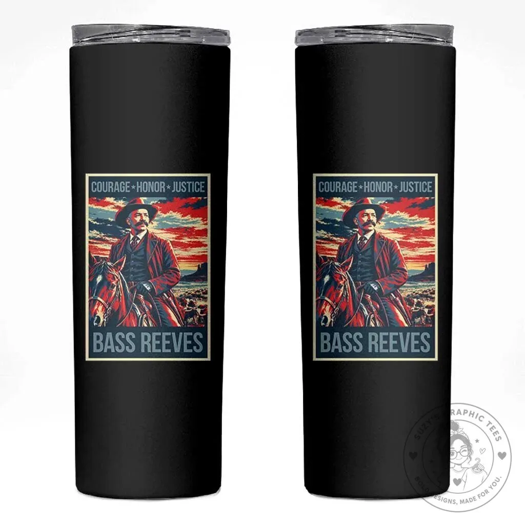 Bass Reeves Courage Honor Justice Vintage Poster Graphic Skinny Tumbler